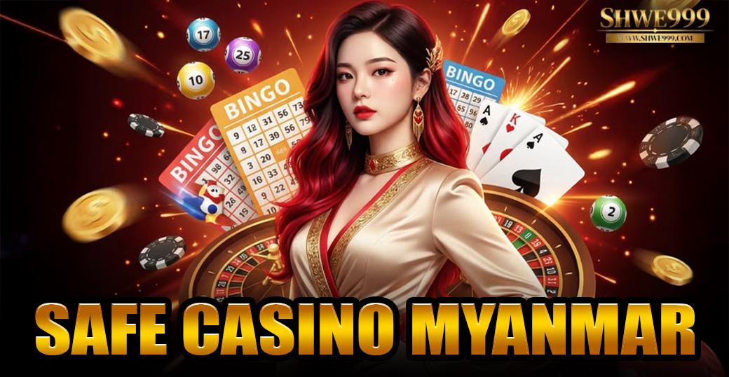 safe casino myanmar